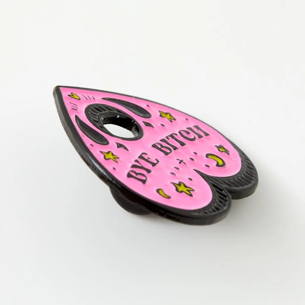 Bye B*tch Pin
